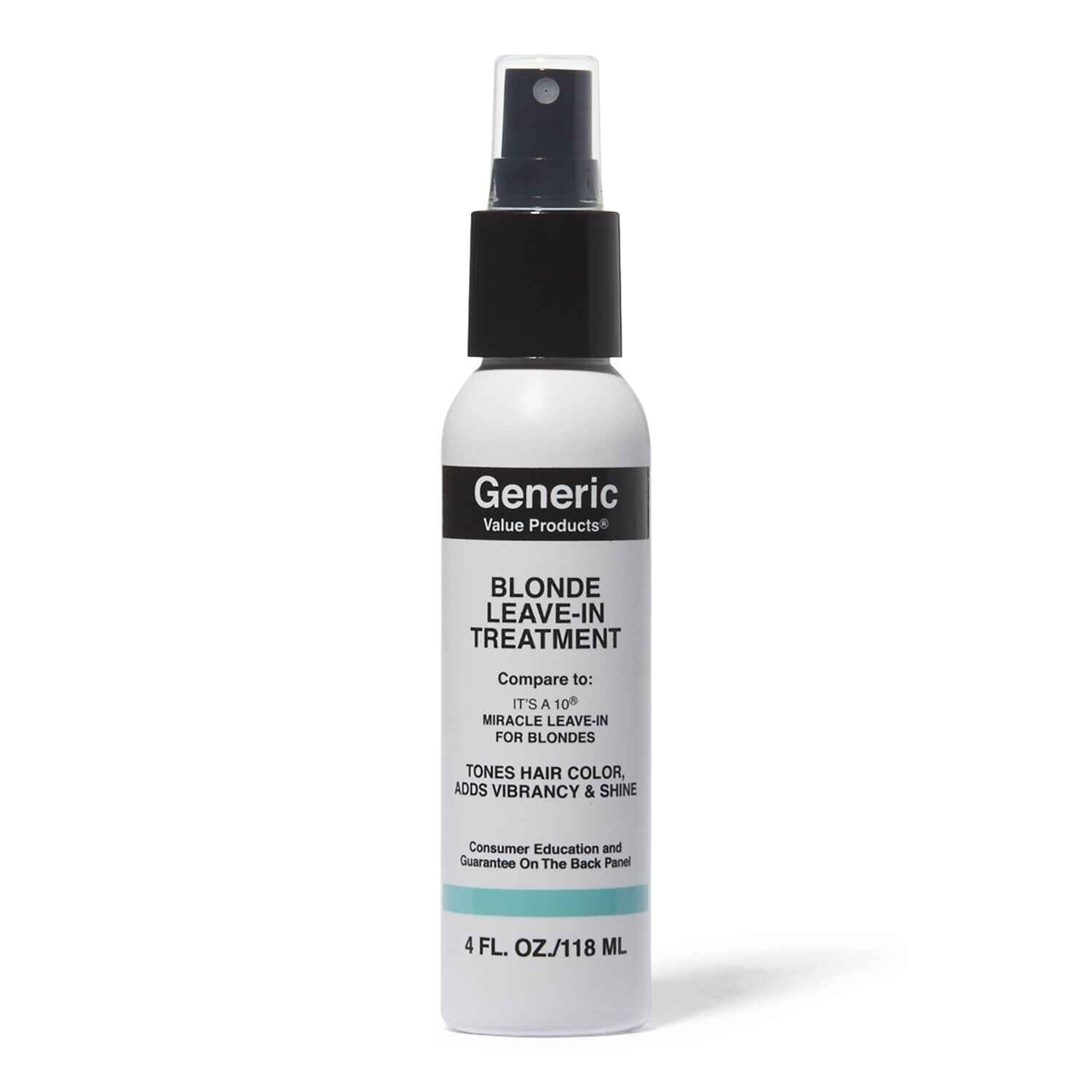 Generic Value Products Blonde Leave In Treatment Compare to It s a 10 Miracle Leave In for Blondes.